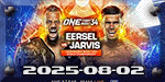 ONE Fight Night 34 - Eersel Vs. Jarvis - Aug 2