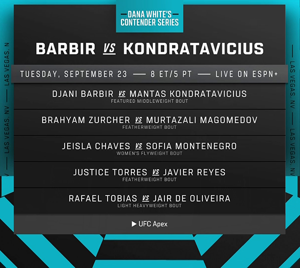  Dana Whites Contender Series 2025 Season 9 - Week 7 - Barbir vs. Kondratavicius ESPN Fight Card