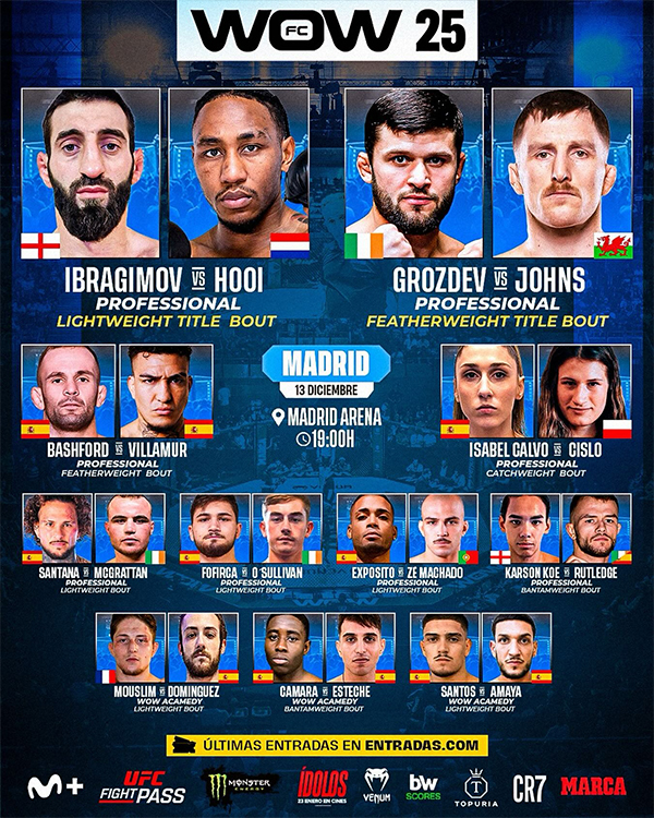 WOW 25 Madrid - Ibragimov vs. Hooi - Official Fight Card WOW 25 Madrid - Ibragimov vs. Hooi - Official Fight Card