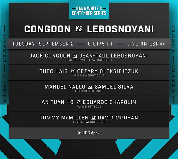  Dana Whites Contender Series 2025 Season 9 - Week 4 - Congdon vs. Lebosnoyani Fight Card