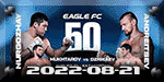 Eagle FC 50 - Nurgozhay vs. Andreitsev - Aug 21