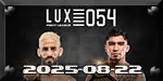 Lux Fight League 54 - Calvo vs. Rodriguez 2 - Aug 22