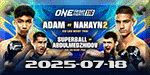 ONE Friday Fights 116 - Adam vs. Mohammed 2 - Jul 18