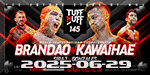 Tuff-N-Uff 145 - Brandao vs. Kawaihae - Jun 29